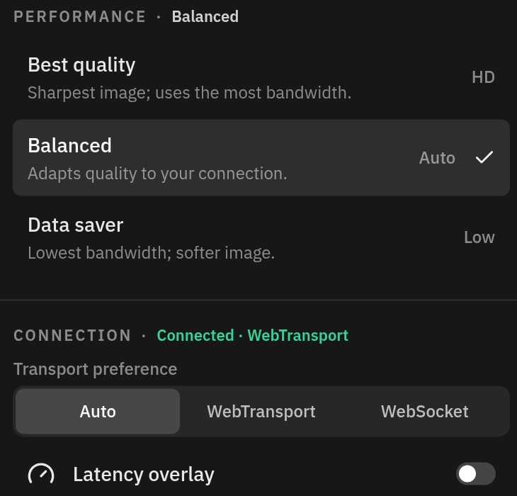 Session controls for performance and connection: Balanced quality that adapts to the connection, best-quality and data-saver options, and a transport preference of Auto, WebTransport or WebSocket.